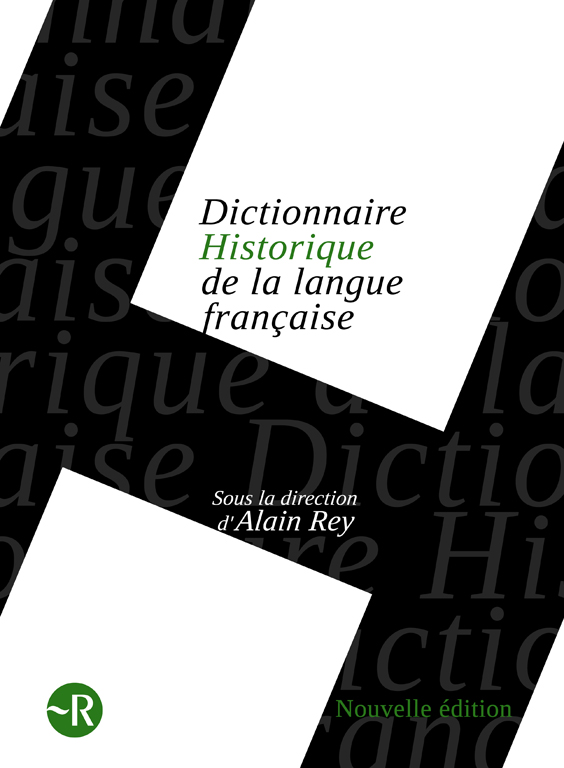 Dictionnaire Historique De La Langue Française