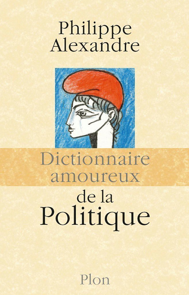 Dictionnaire amoureux de la politique