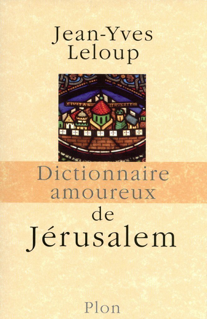 Dictionnaire amoureux de Jérusalem