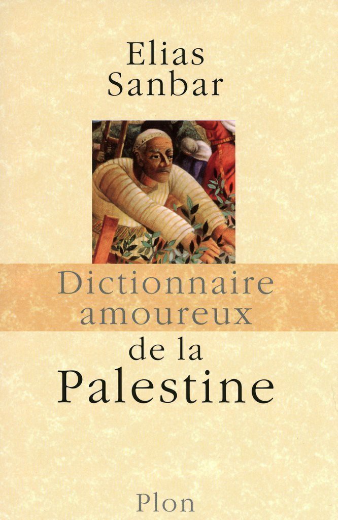 Dictionnaire amoureux de la Palestine