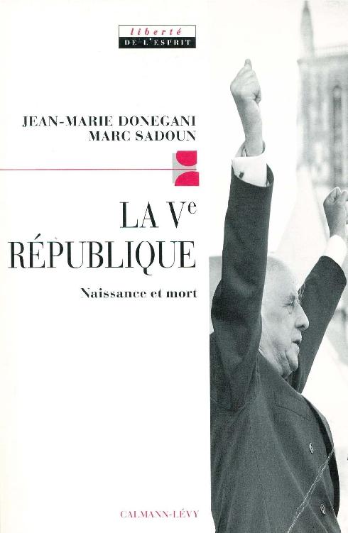 La Cinquième République : Naissance et mort