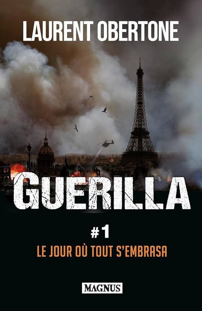 Guérilla 1 Le jour où tout s'embrasa