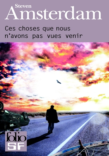 Ces Choses Que Nous N'avons Pas Vues Venir