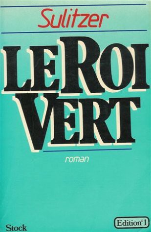 Le Roi Vert, Cartel