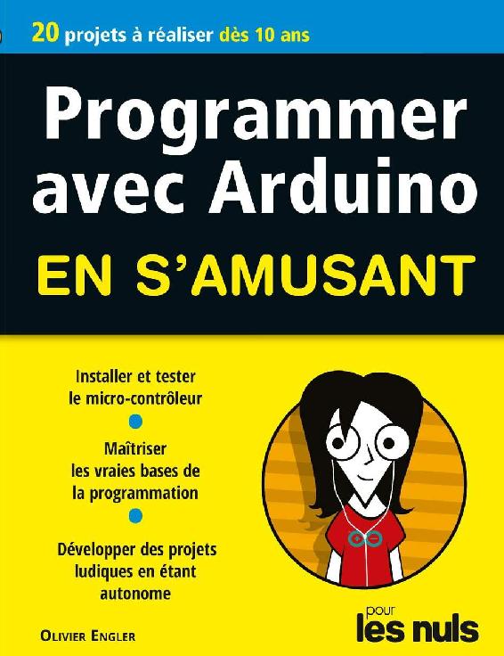 Programmer en s'amusant Arduino Pour les Nuls