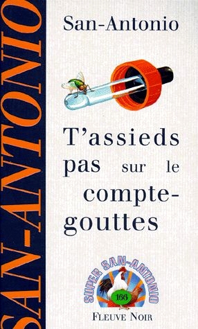 T’assieds pas sur le compte-gouttes (1996)