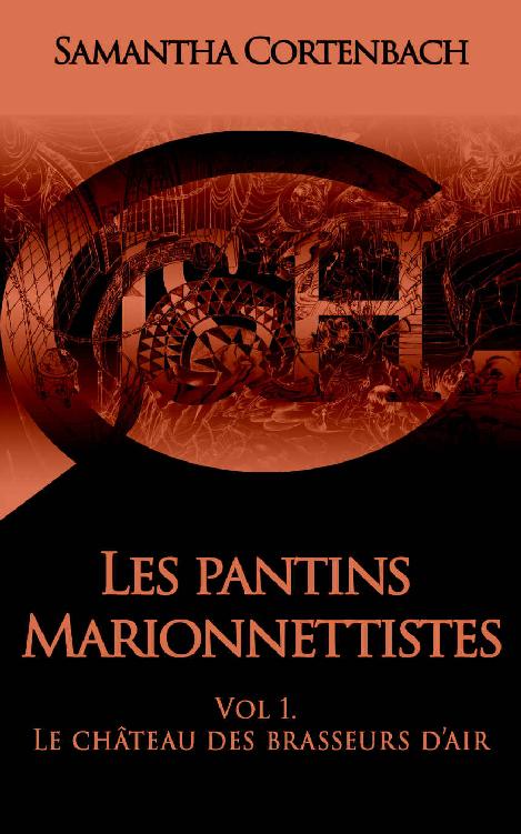 Le château des brasseurs d'air - Les Pantins Marionnettistes T1