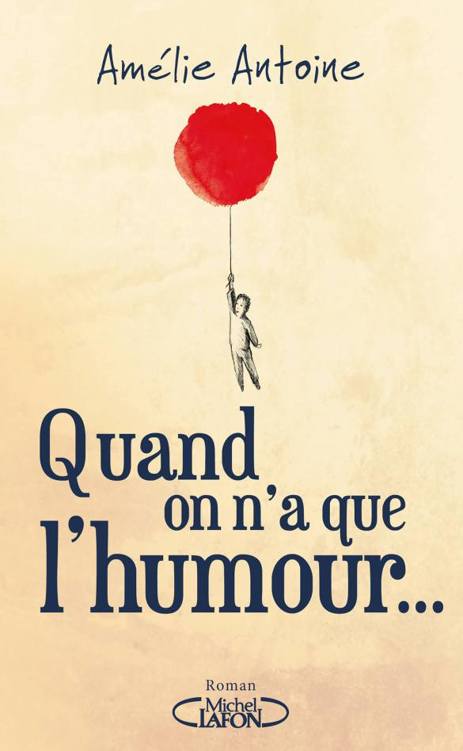 Quand on n'a que l'humour...