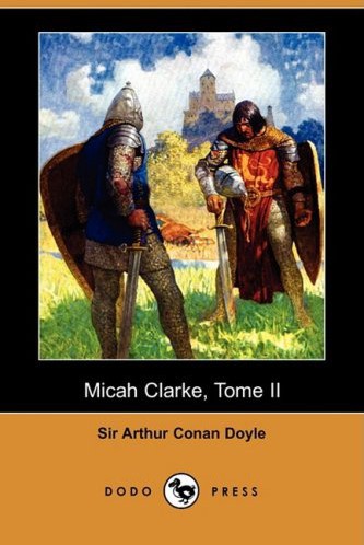 Micah Clarke, Tome II : Le Capitaine Micah Clarke
