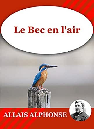 Le Bec En l'Air, Oeuvres Anthumes