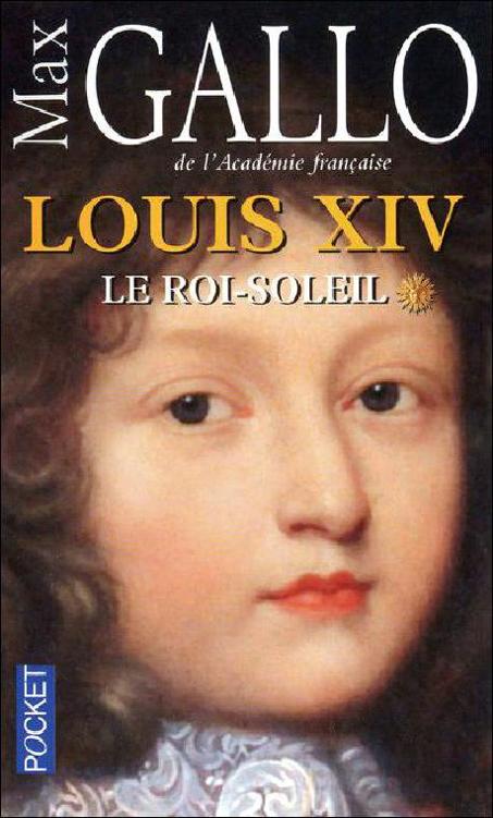 Louis XIV - Tome 1 - Le Roi soleil