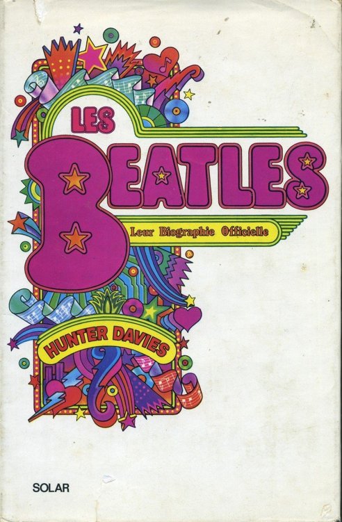 Les Beatles : Leur biographie officielle