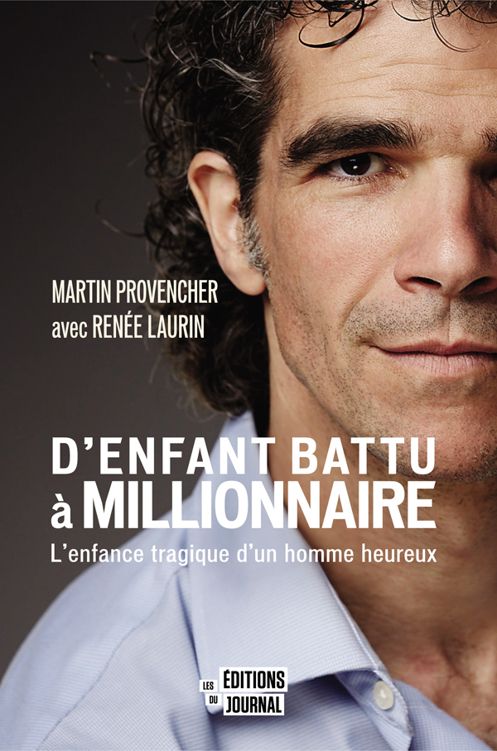 D'enfant battu à millionnaire