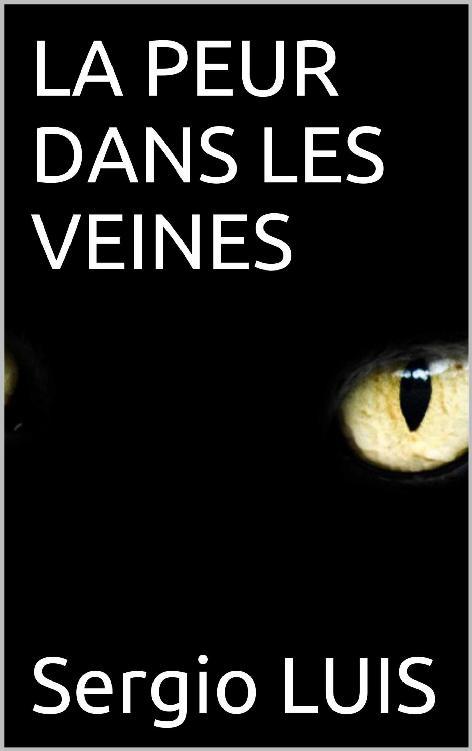 La Peur Dans les Veines