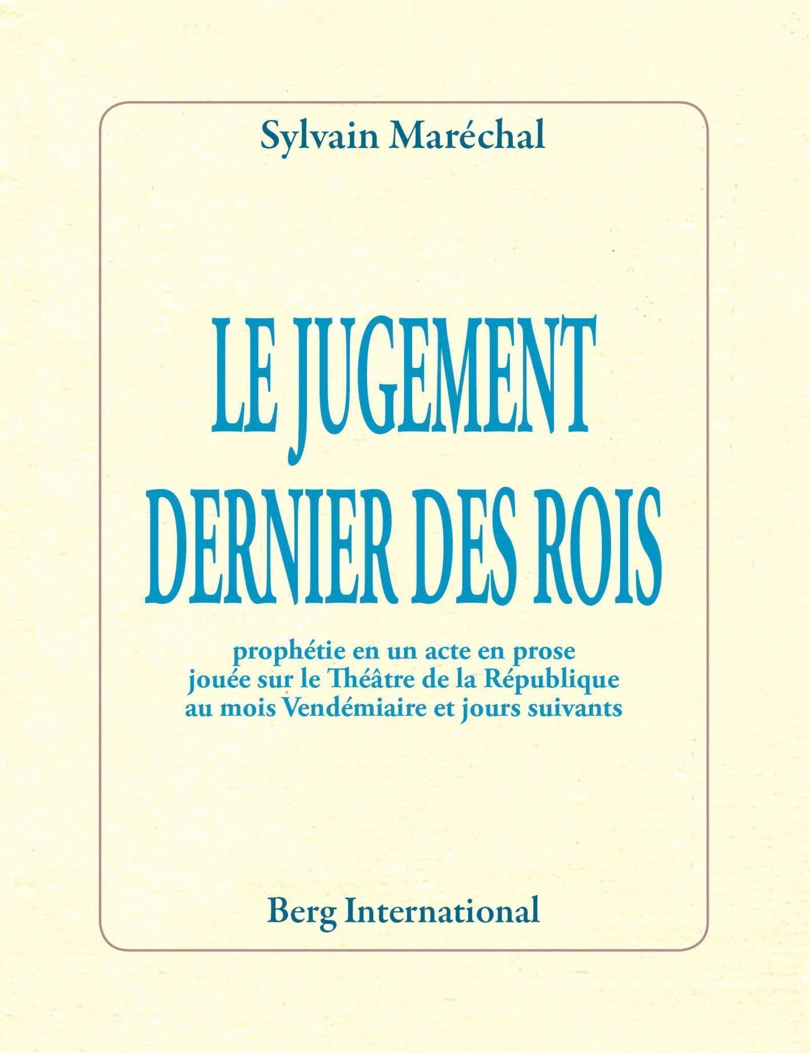 Le Jugement Dernier Des Rois, Prophetie En Un Acte, En Prose