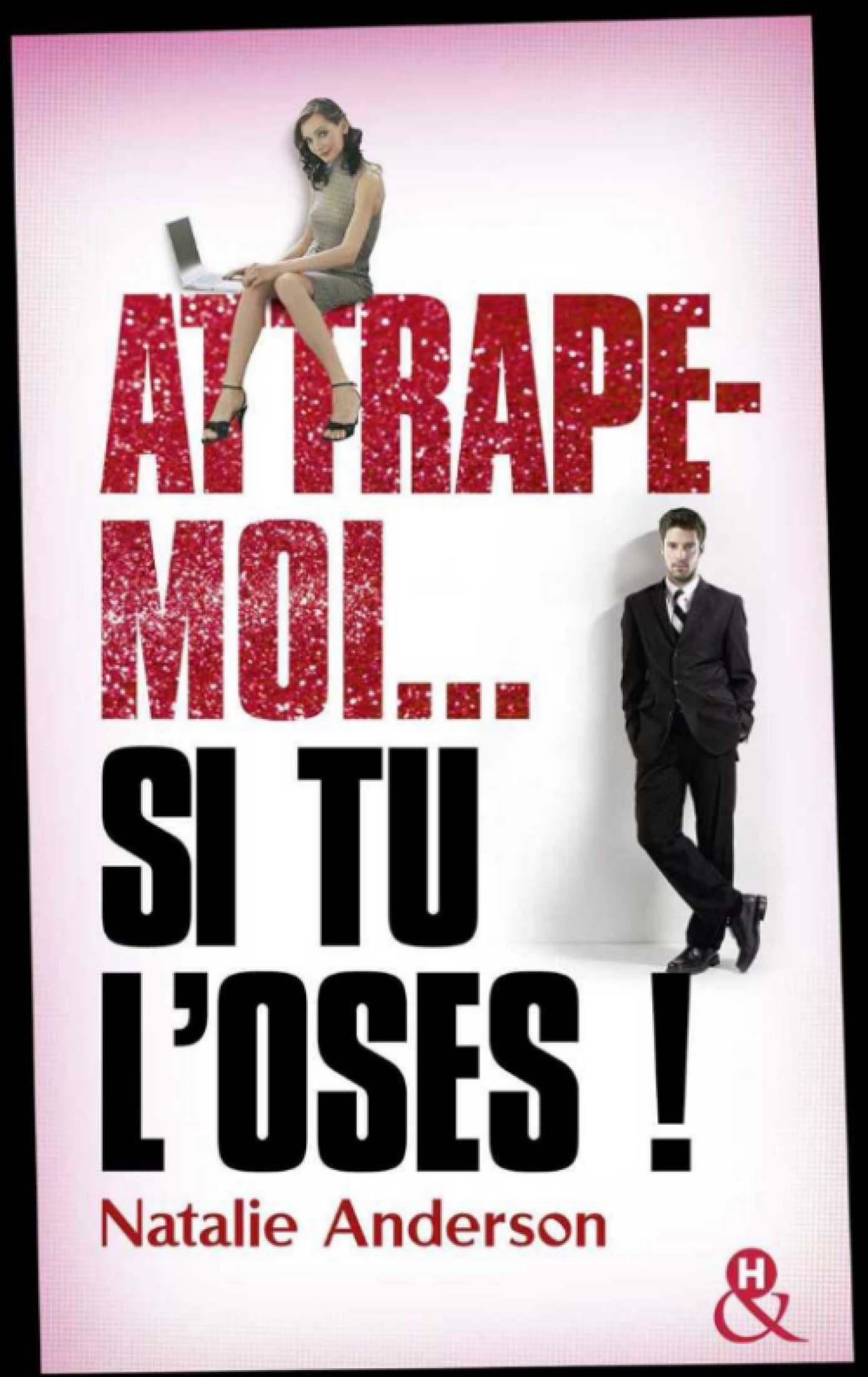 Attrape-moi... si tu l'oses !