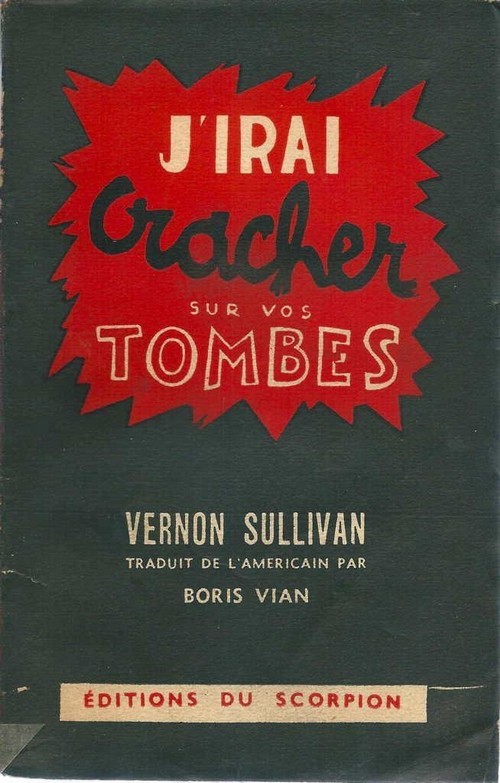 J'irai cracher sur vos tombes