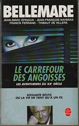 Le Carrefour des angoisses, les aventuriers du XXe siècle