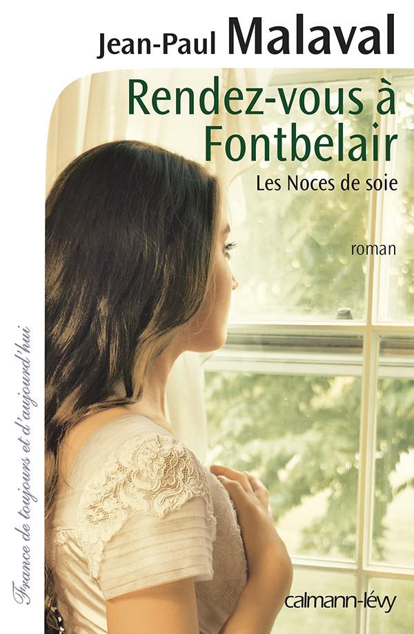 Les noces de soie - 3 - Rendez-vous à Fontbelair