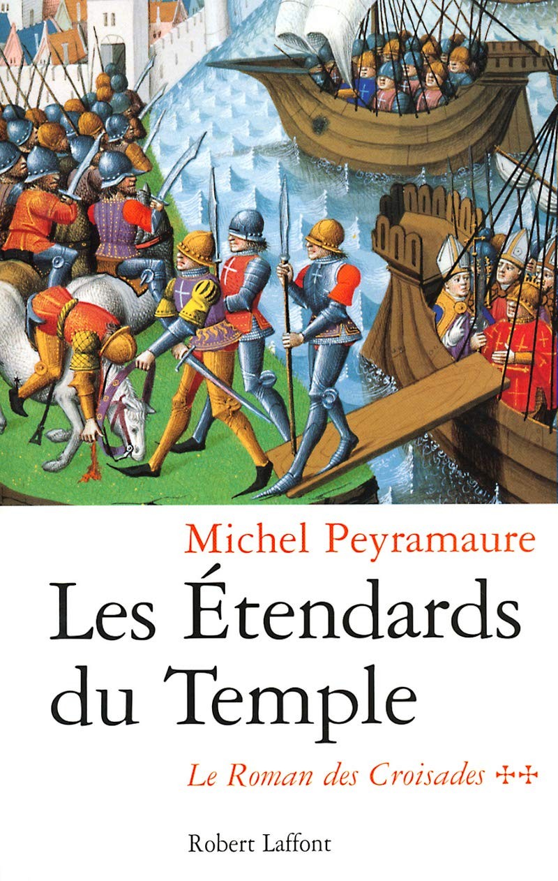 Les Étendards du Temple: Le Roman des Croisades - t.2