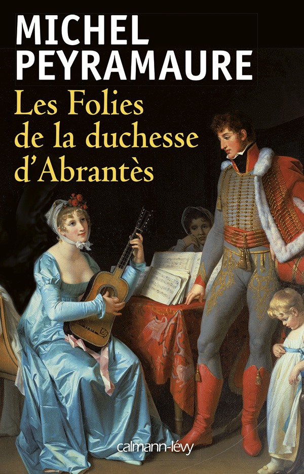 Les Folies de la duchesse d'Abrantès