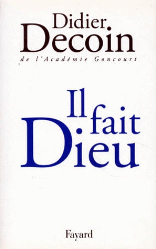 Il fait Dieu