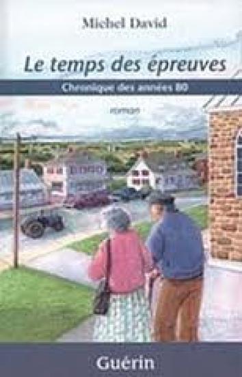 Le petit monde de St-Anselme 03 - le temps des épreuves