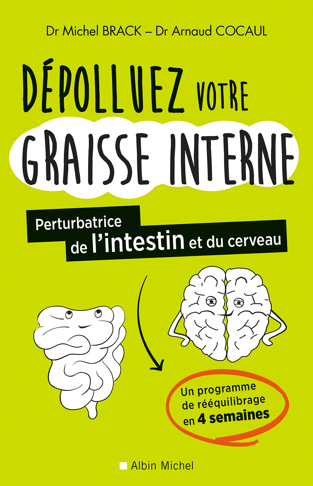 Dépolluez votre graisse interne, perturbatrice de l'intestin et du cerveau: Un programme de rééquilibrage en 4 semaines