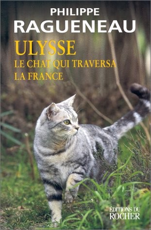 Ulysse, le chat qui traversa la France: Récit