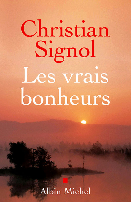 Vrais bonheurs, Les