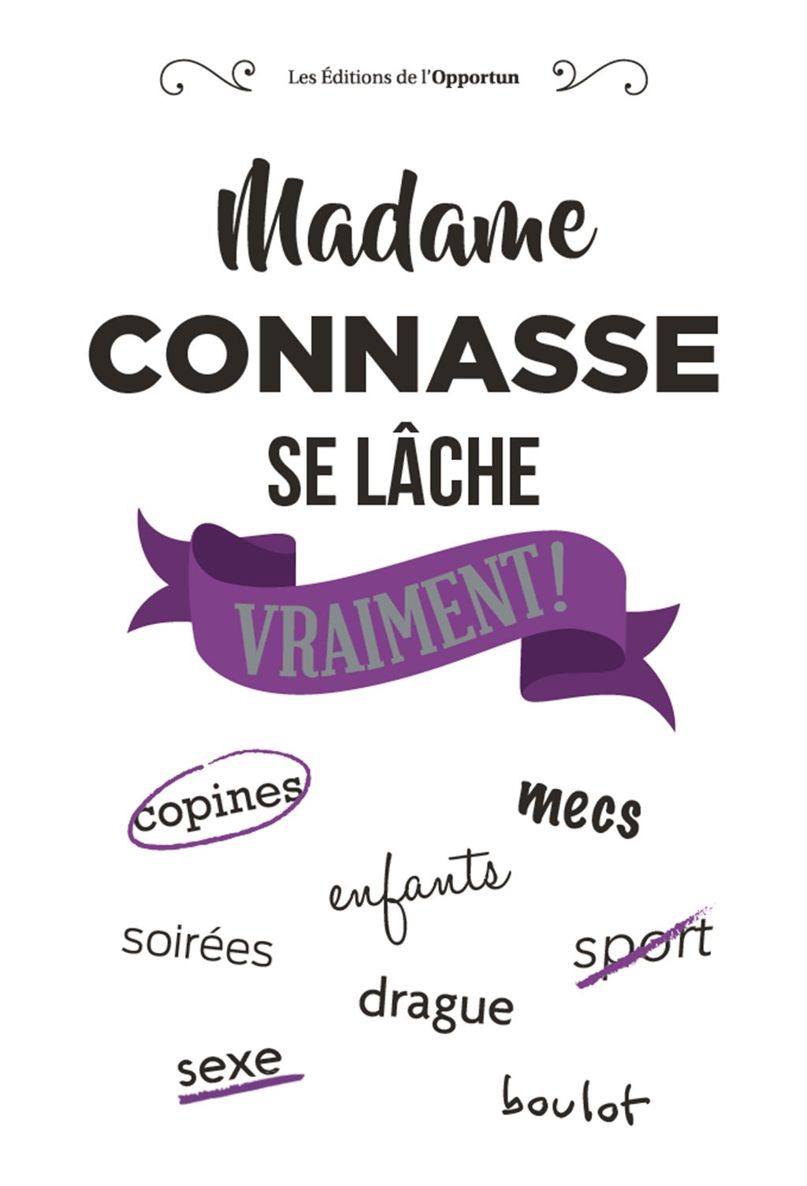 Madame Connasse se lâche vraiment !