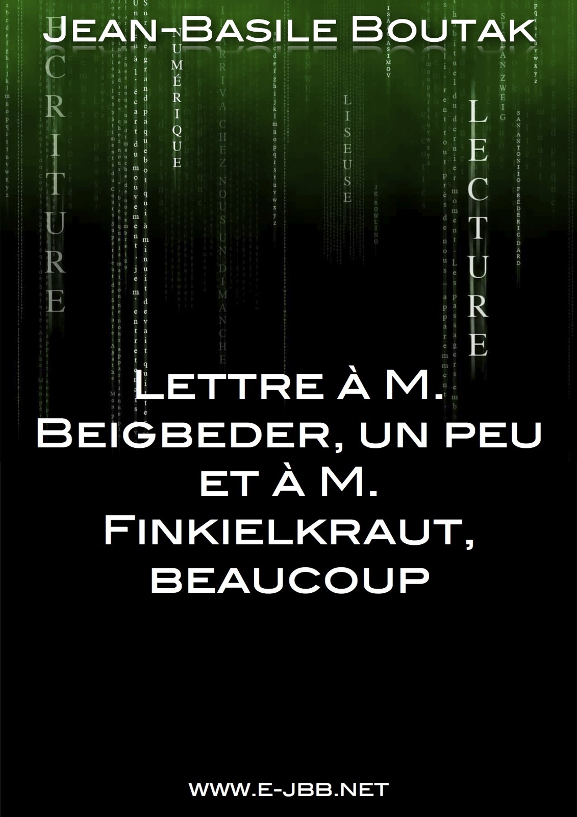 Lettre à M. Beigbeder, un peu et à M. Finkielkraut, beaucoup