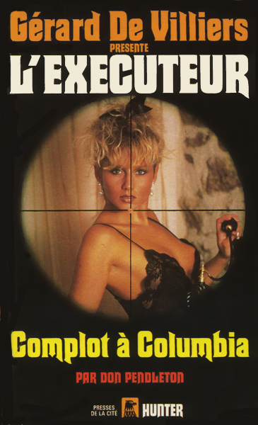 L'Exécuteur - 070 - Complot à Columbia