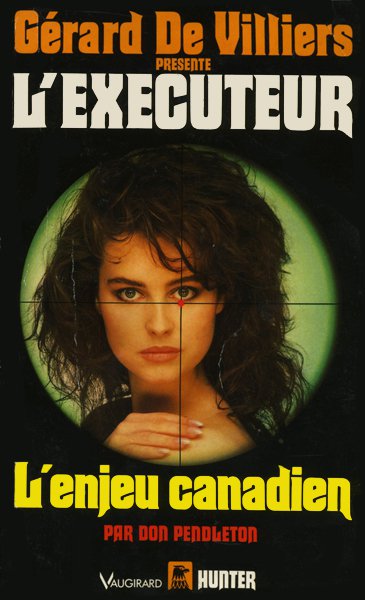 L'Exécuteur - 105 - L'enjeu canadien