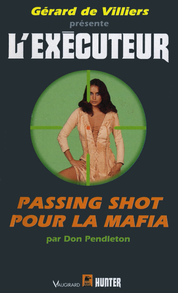 L'Exécuteur - 137 - Passing shot pour la Mafia