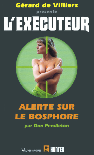 L'Exécuteur - 147 - Alerte sur le Bosphore
