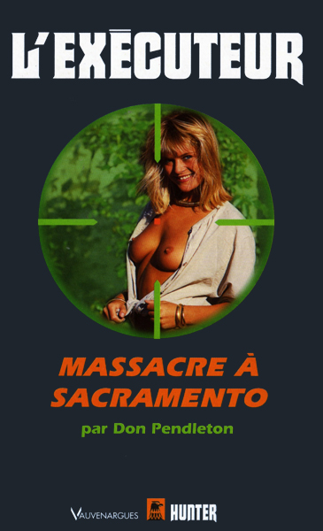 L'Exécuteur - 164 - Massacre à Sacramento