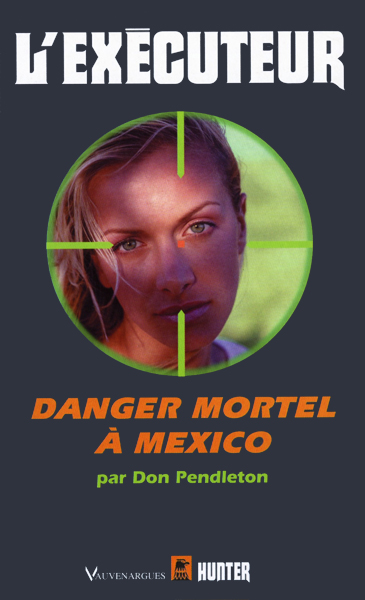 L'Exécuteur - 177 - Danger mortel àMexico