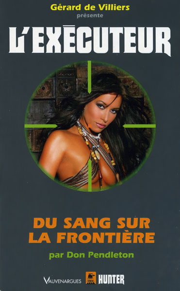 L'Exécuteur - 297 - Du sang sur la frontière