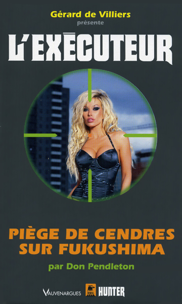 L'Exécuteur - 302 - Piege de cendres sur Fukushima