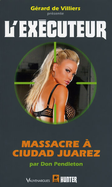 L'Exécuteur - 304 - Massacre a Ciudad Juarez
