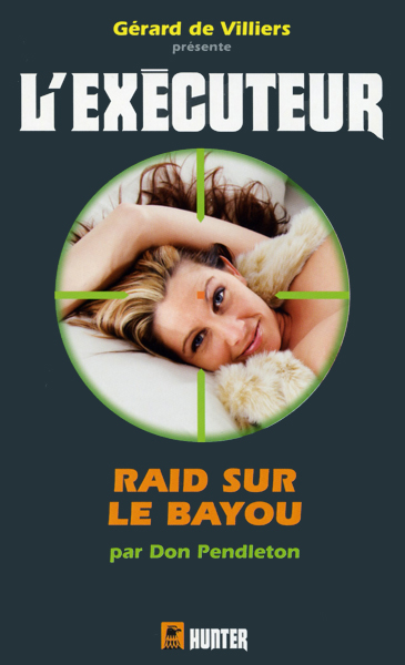 L'Exécuteur - 309 - Raid sur le bayou