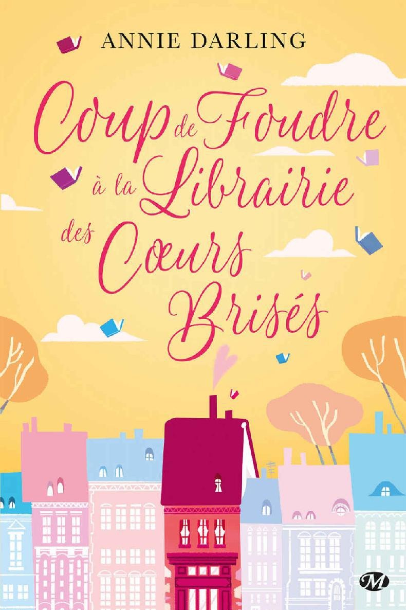 Coup de foudre à la librairie des coeurs brisés - La librairie des coeurs brisés T2