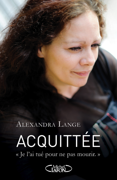 Acquittée: "Je l'ai tué pour ne pas mourir"