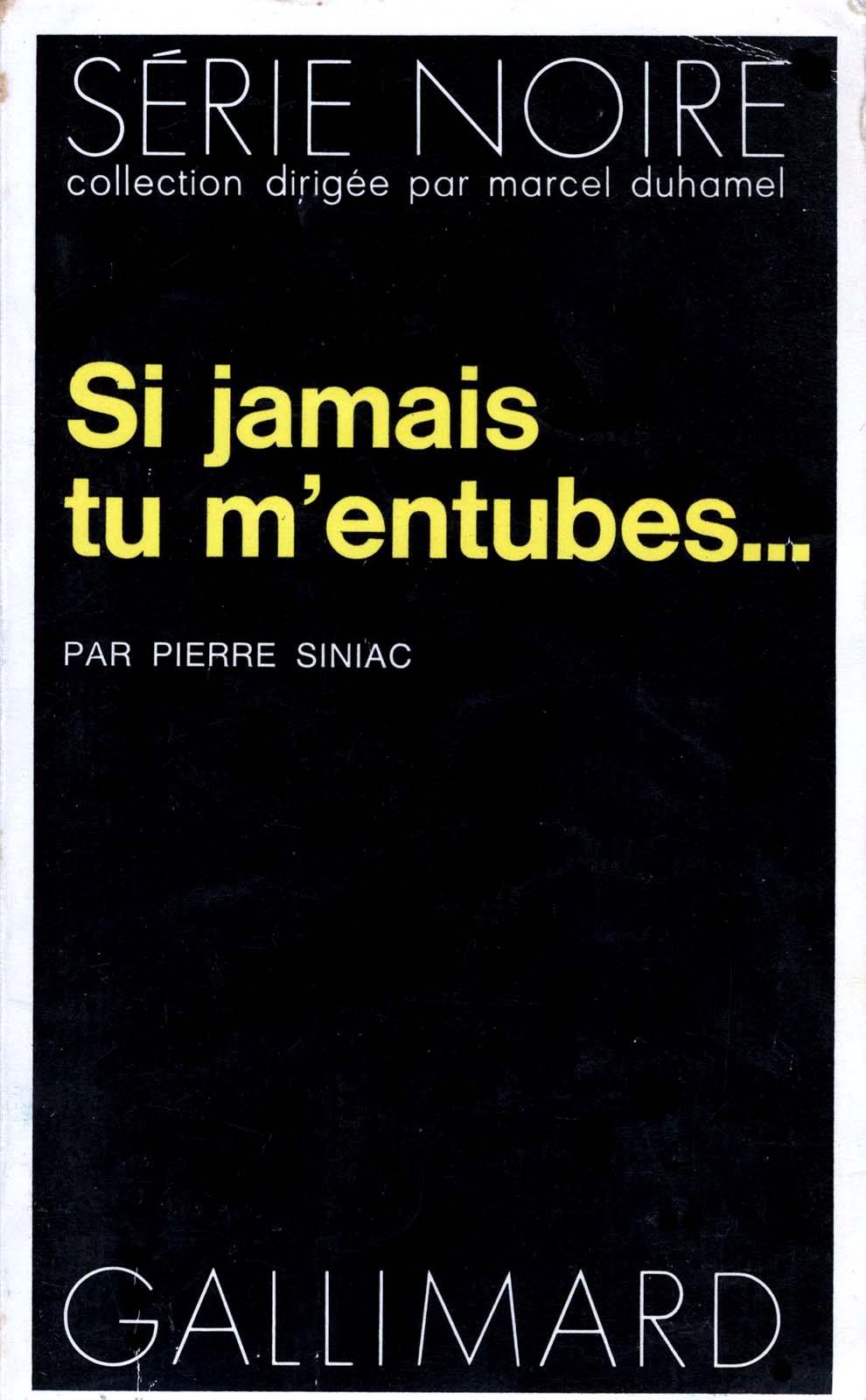 Si jamais tu m’entubes…