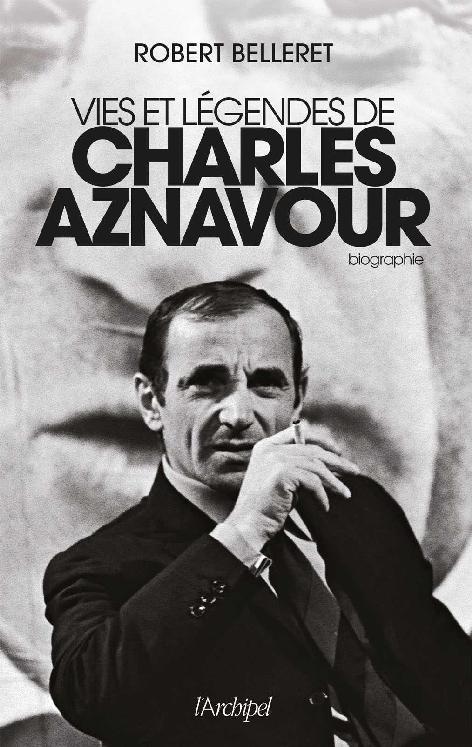 Vies et légendes de Charles Aznavour