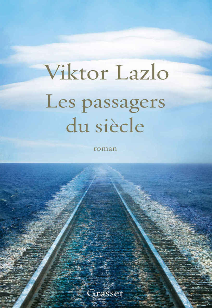 Les passagers du siècle: roman