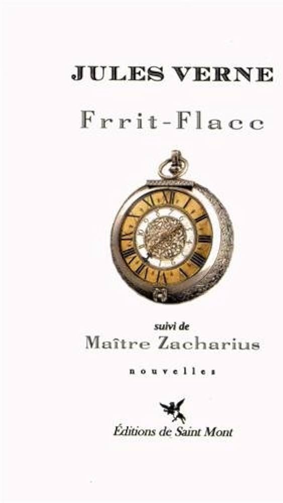 Frrit-Flacc suivi de Maître Zacharius