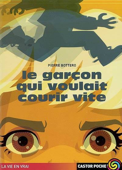 Le garçon qui voulait courir vite