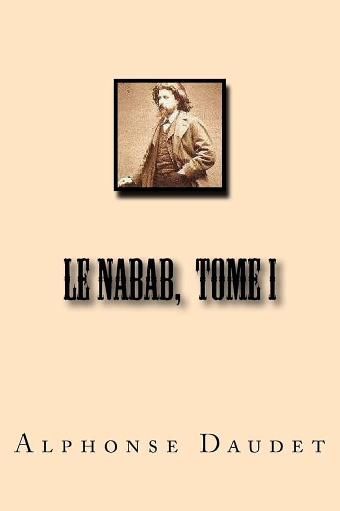 Le Nabab, Tome I (Dodo Press)